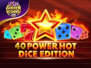 40 Power Hot Dice Edition Golden Coins Link VIP